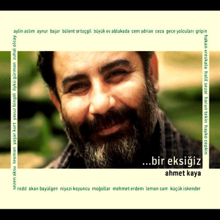 AHMET KAYA - ...BİR EKSİĞİZ (2 CD) (2014)