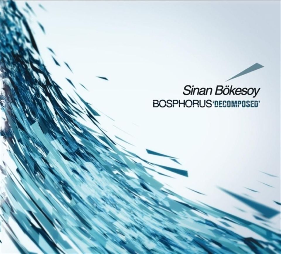 SİNAN BÖKESOY - BOSPHORUS 'DECOMPOSED'