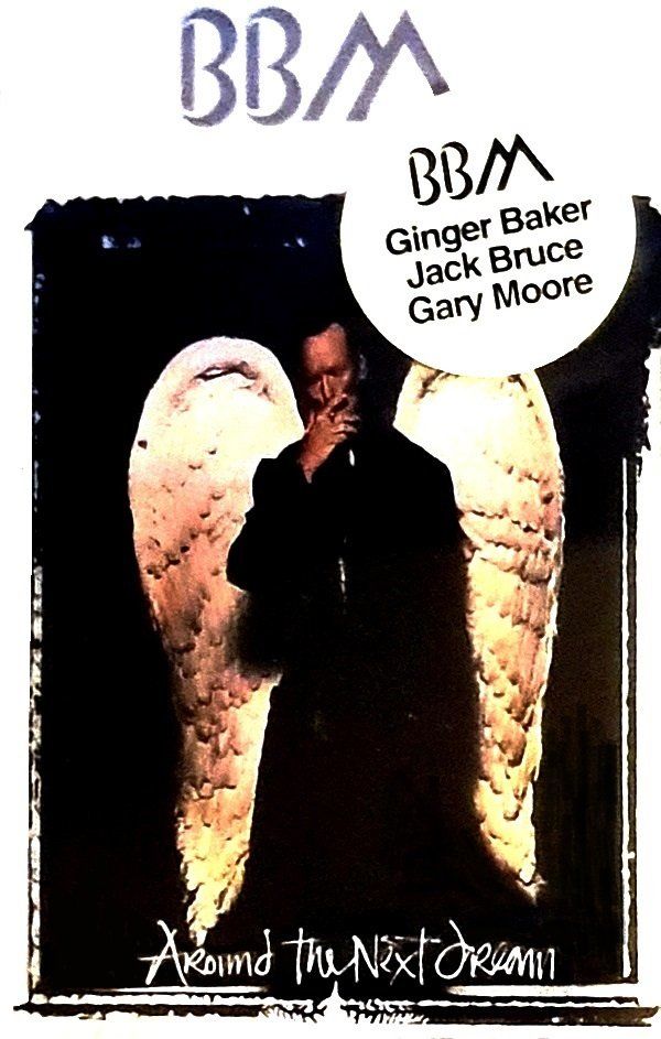 BBM (BAKER, BRUCE & MOORE) - AROUND THE NEXT DREAM (MC)