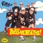 THE AQUABATS - THE FURY OF THE AQUABATS !