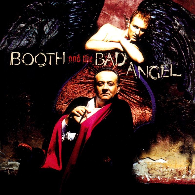 BOOTH AND THE BAD ANGEL - BOOTH AND THE BAD ANGEL
