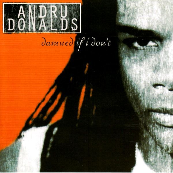 ANDRU DONALDS - DAMNED IF I DON'T