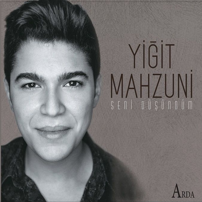 YİĞİT MAHZUNİ - SENİ DÜŞÜNDÜM