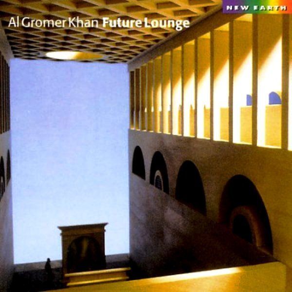 AL GROMER KHAN - FUTURE LOUNGE