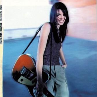 MEREDITH BROOKS - BLURRING THE EDGES