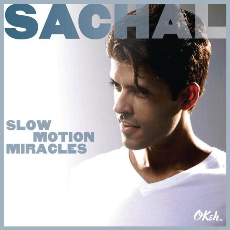 SACHAL - SLOW MOTION MIRACLE