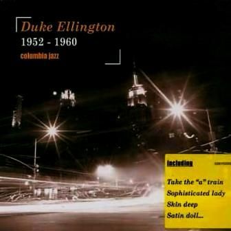 DUKE ELLINGTON - 1952 -1960 COLUMBIA JAZZ