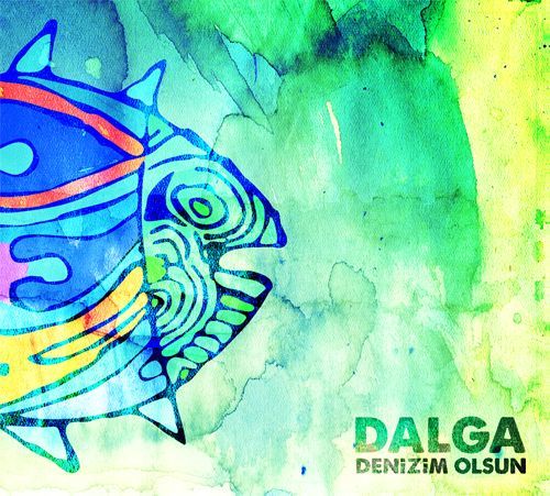 DALGA - DENİZİM OLSUN