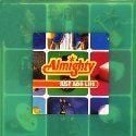 ALMIGHTY - JUST ADD LIFE