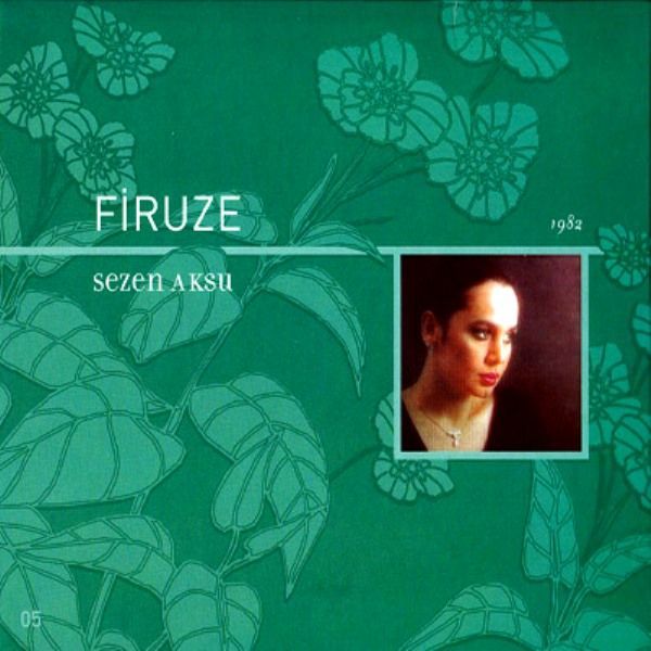SEZEN AKSU - FİRUZE