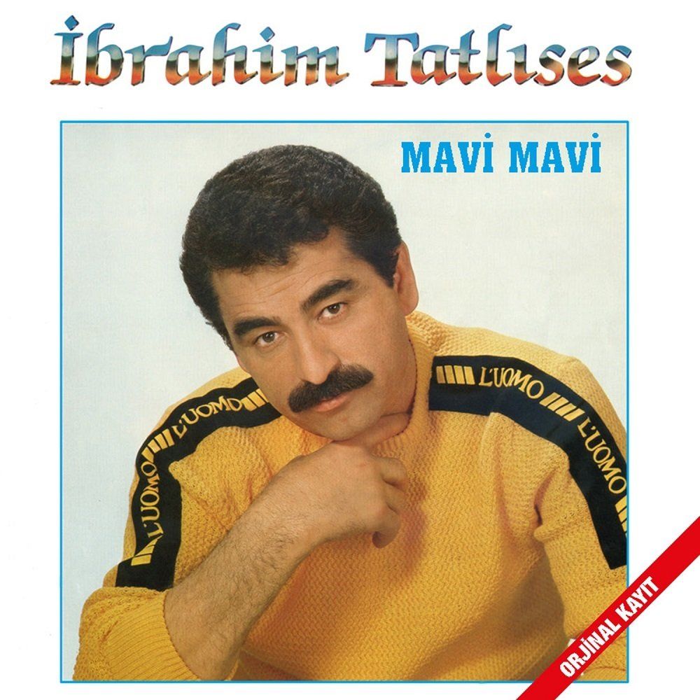 İBRAHİM TATLISES - MAVİ MAVİ