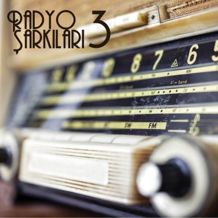 RADYO ŞARKILARI - RADYO ŞARKILARI 3