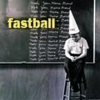 FASTBALL - MAKE YOUR MAMA PROUD