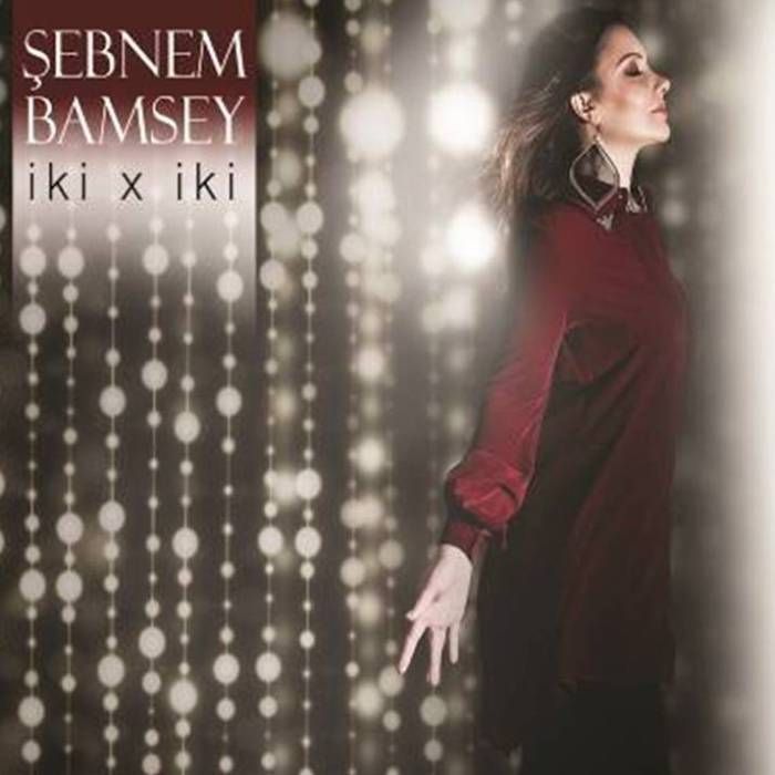 ŞEBNEM BAMSEY - İKİ X İKİ