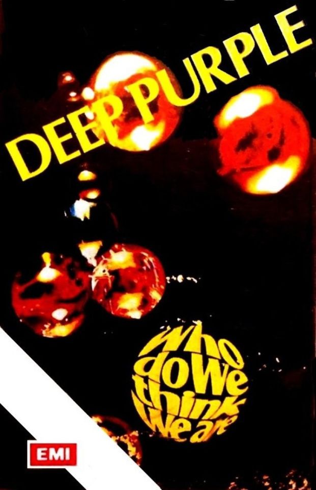 DEEP PURPLE - WHO DO WE THINK WE ARE (MC)
