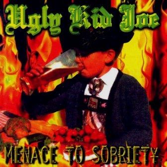 UGLY KID JOE - MENACE TO SOBRIETY