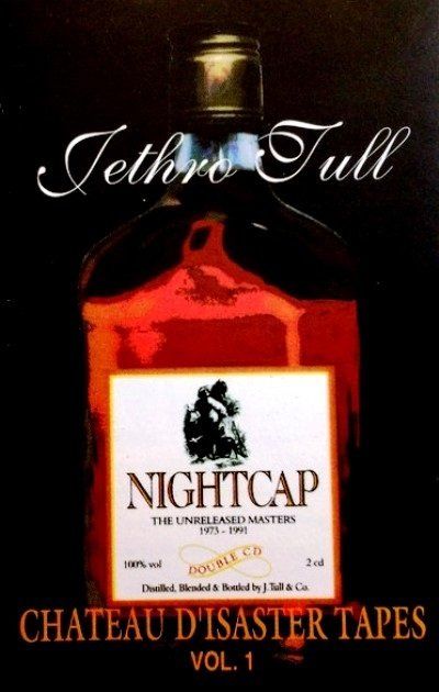 JETHRO TULL -  NIGHTCAP CHATEAU DISASTER TAPES VOL.1 (THE UNRELEASED MASTERS 1973-91) (MC)