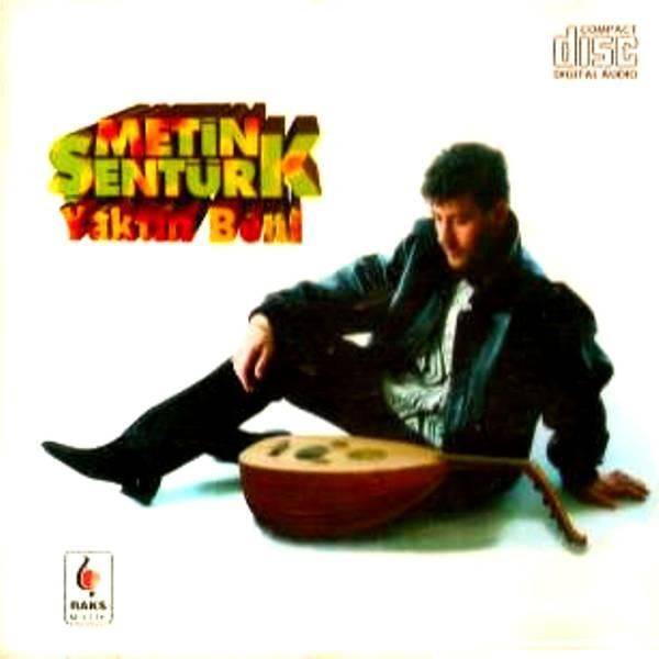 METİN ŞENTÜRK - YAKTIN BENİ