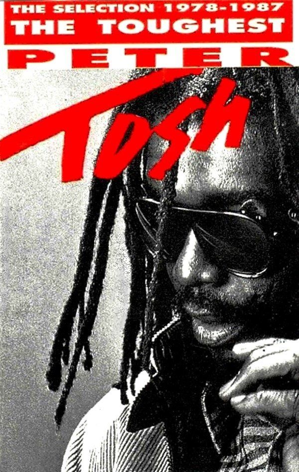PETER TOSH - THE THOUGHEST (THE SELECTION 1978-1987) (MC)