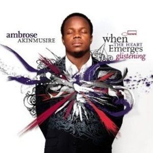 AMBROSE AKINMUSIRE - WHEN THE HEART EMERGES GLI
