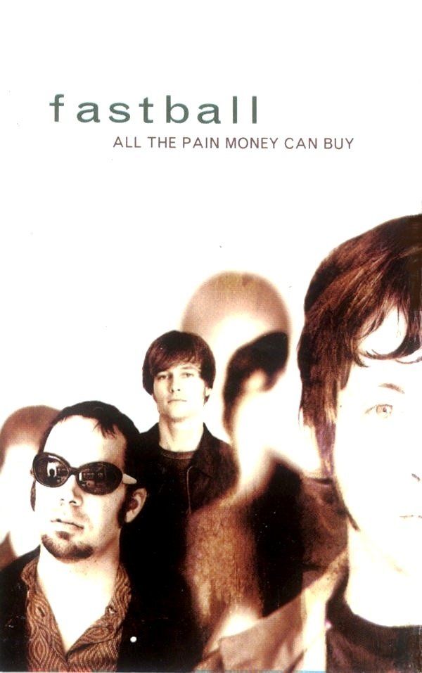 FASTBALL - ALL THE PAIN MONEY CAN BUY (MC)