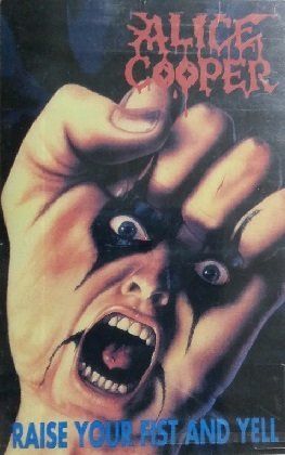 ALICE COOPER - RAISE YOUR FIST AND YELL