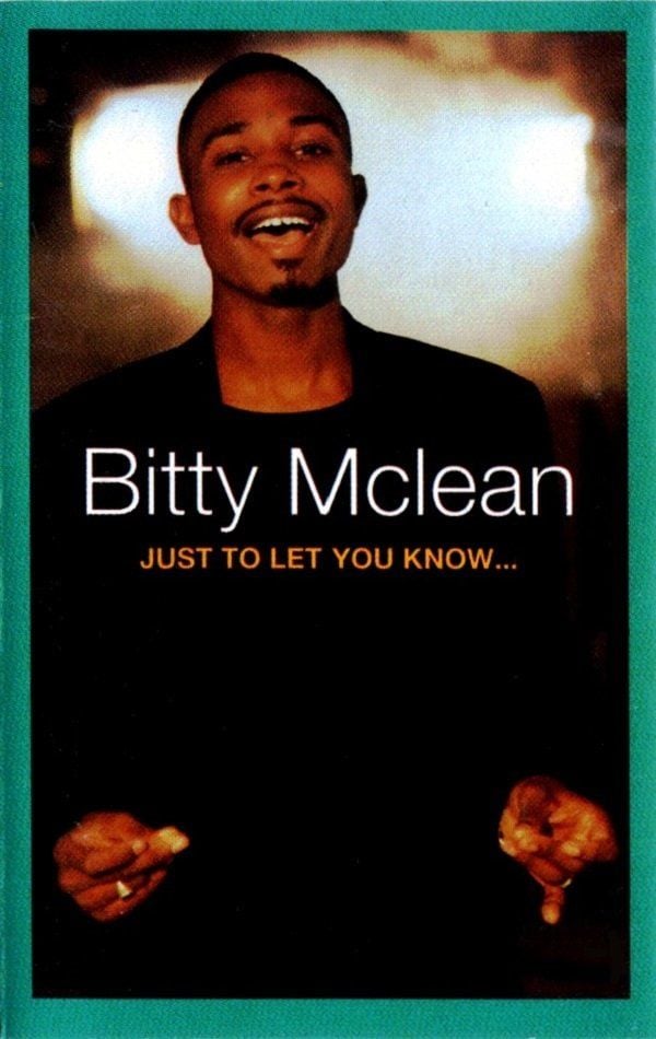 BITTY MCLEAN - JUST TO LET YOU KNOW (MC)
