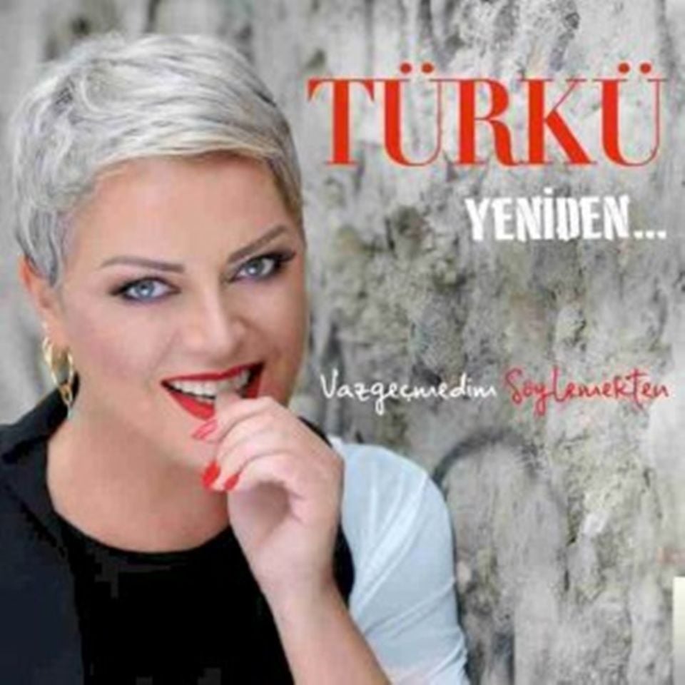 TÜRKÜ - YENİDEN / VAZGEÇMEDİM SÖYLEMEKTEN