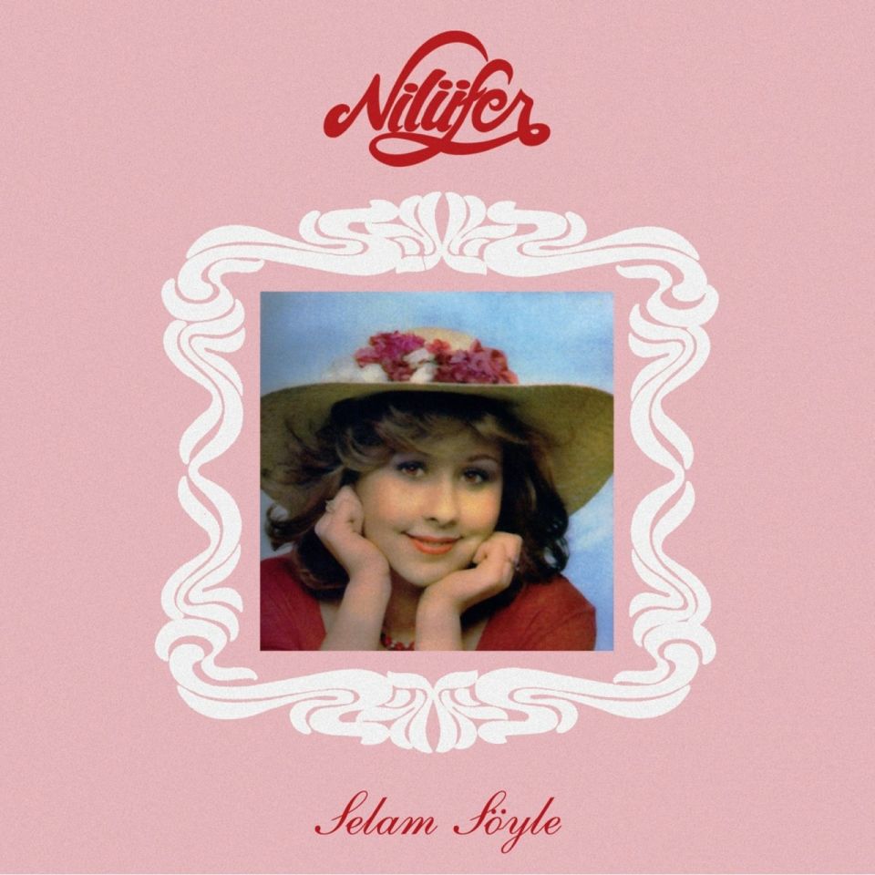 NİLÜFER - SELAM SÖYLE (LP)