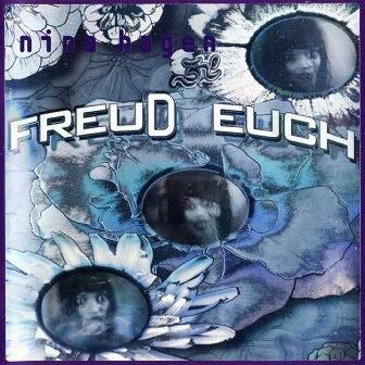 NINA HAGEN - FREUD EUCH