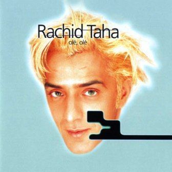 RACHID TAHA - OLE OLE