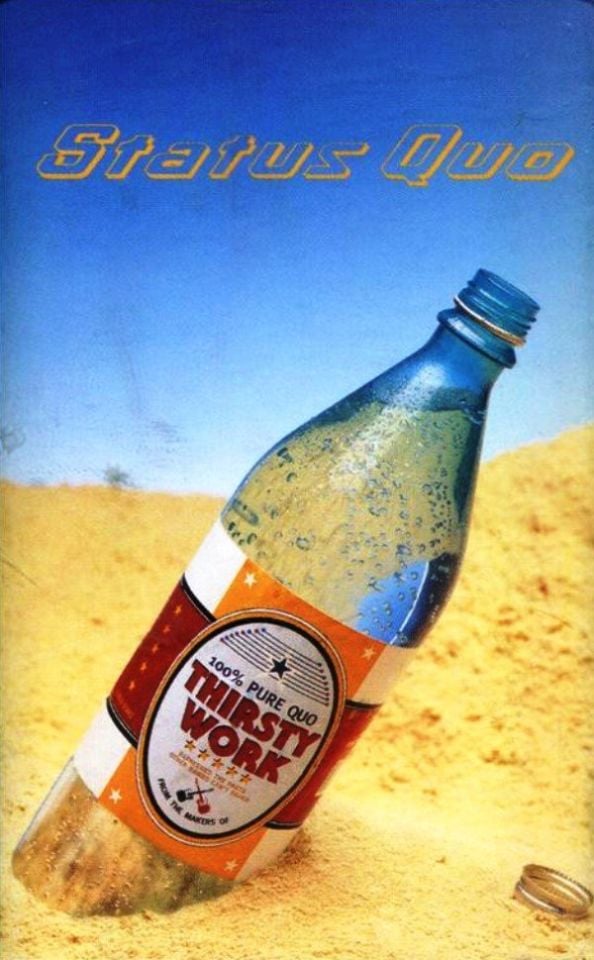 STATUS QUO - THIRSTY WORK (MC)