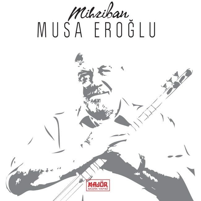 MUSA EROĞLU - MİHRİBAN