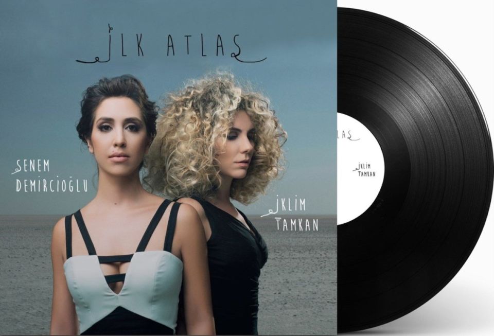 SENEM DEMİRCİOĞLU & İKLİM TAMKAN - İLK ATLAS (LP)