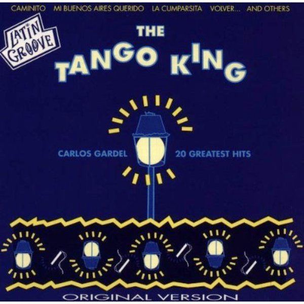 CARLOS GARDEL - THE TANGO KING