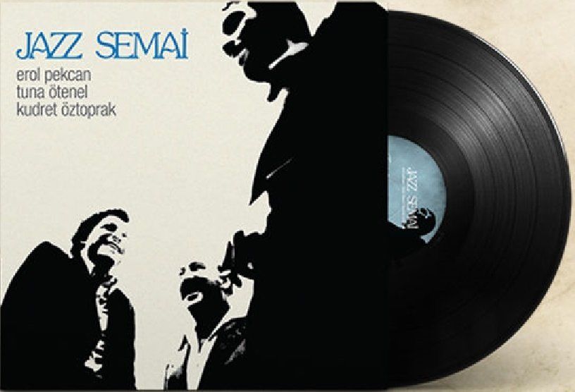 EROL PEKCAN & TUNA ÖTENEL & KUDRET ÖZTOPRAK - JAZZ SEMAİ (LP)