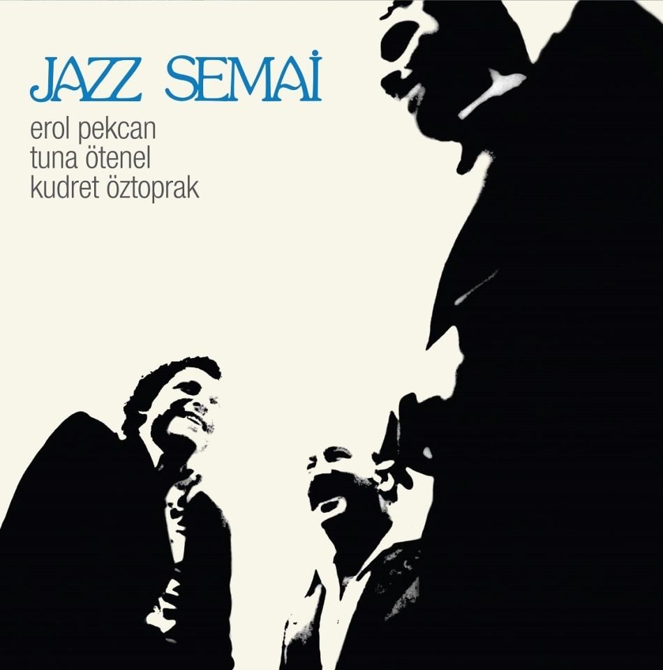 EROL PEKCAN & TUNA ÖTENEL & KUDRET ÖZTOPRAK - JAZZ SEMAİ (LP)