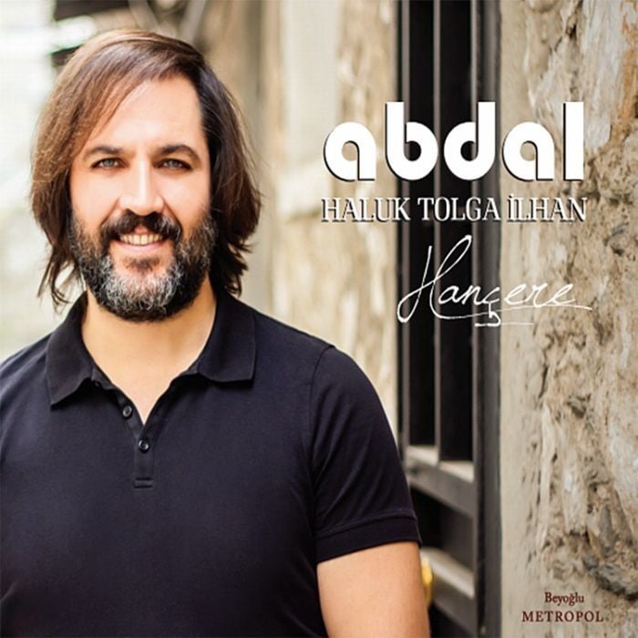 ABDAL & HALUK TOLGA iLHAN - HANÇERE
