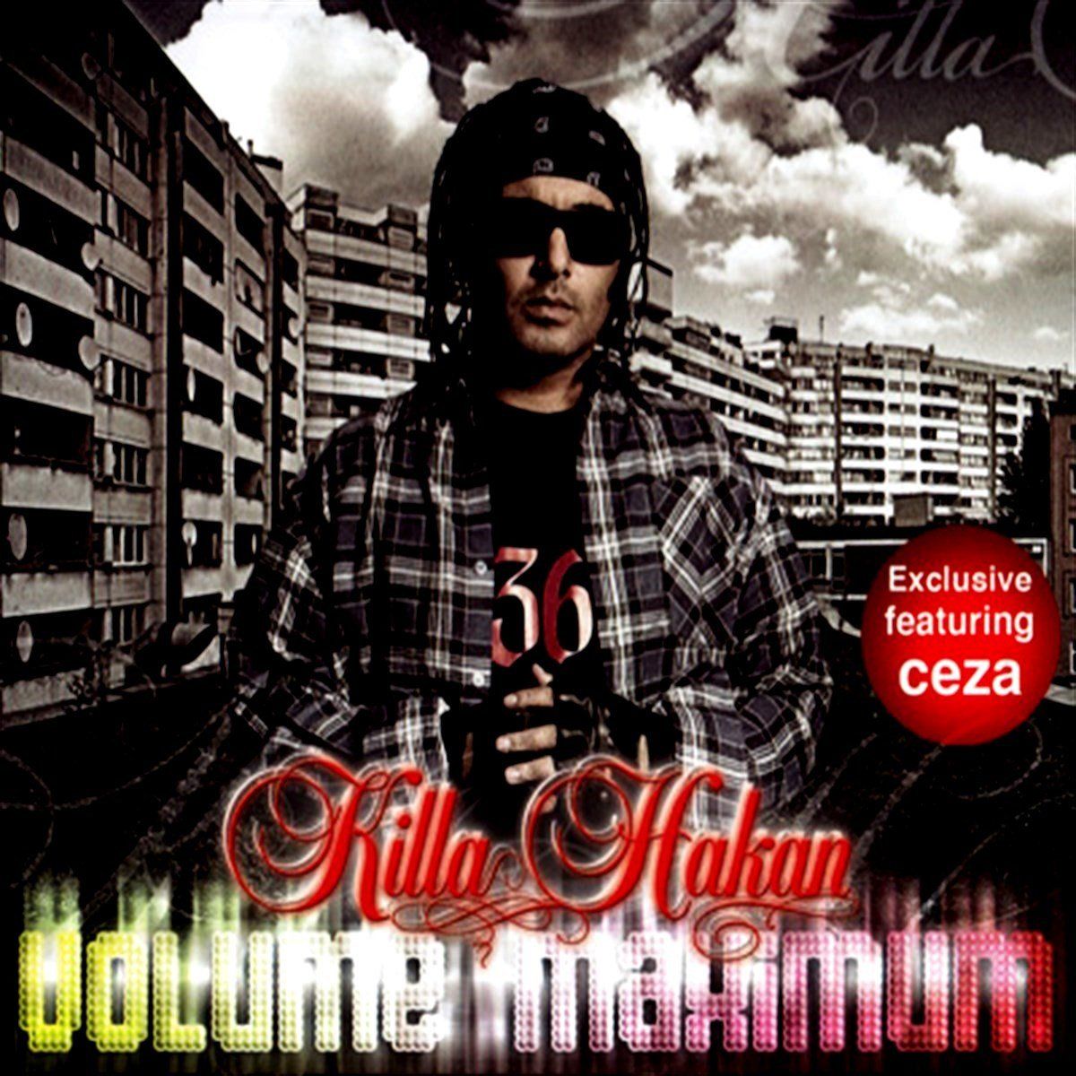 KİLLA HAKAN - VOLUME MAXIMUM