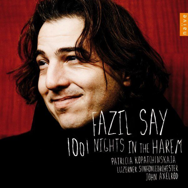 FAZIL SAY - 1001 NIGHTS IN THE HAREM