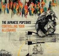 THE JAPANESE POPSTARS - CONTROLLING YOUR ALLEGIANC