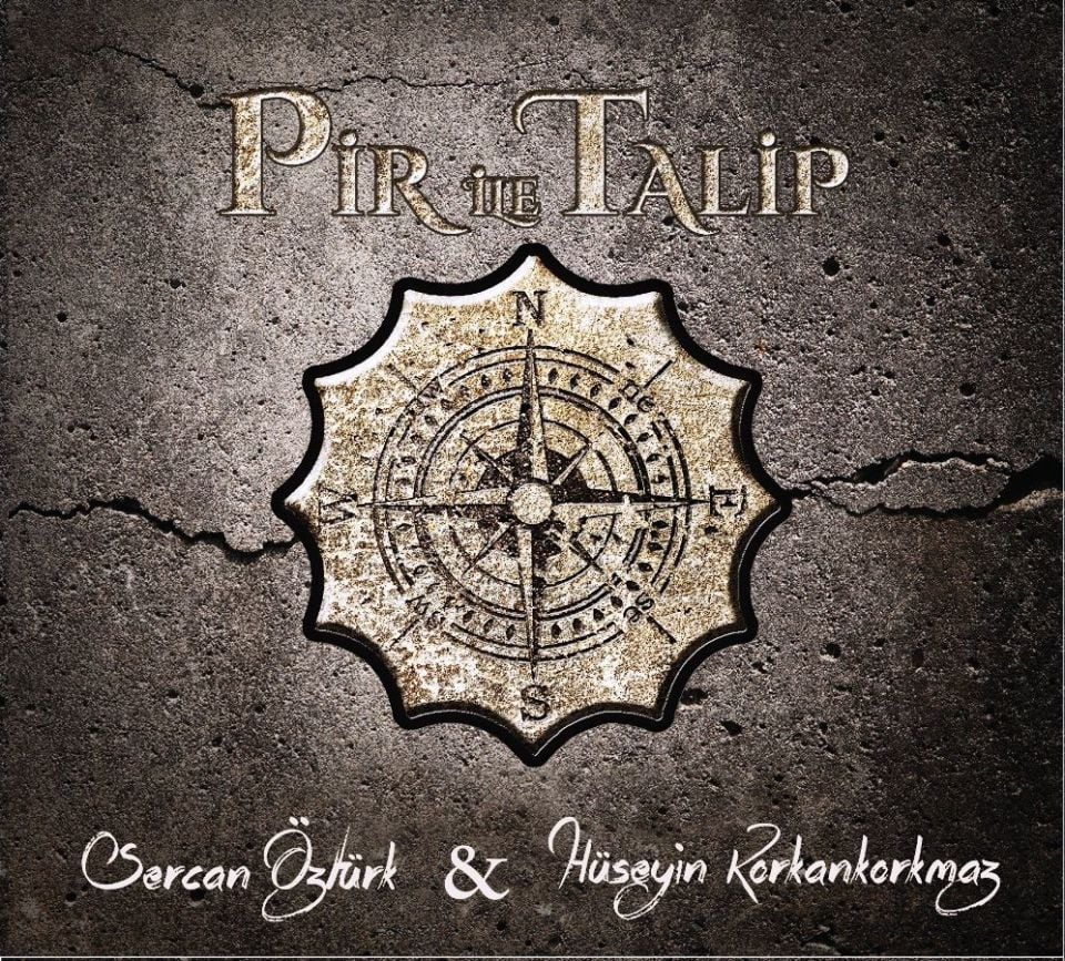 SERCAN ÖZTÜRK & HÜSEYİN KORKANKORKMAZ - PİR İLE TALİP