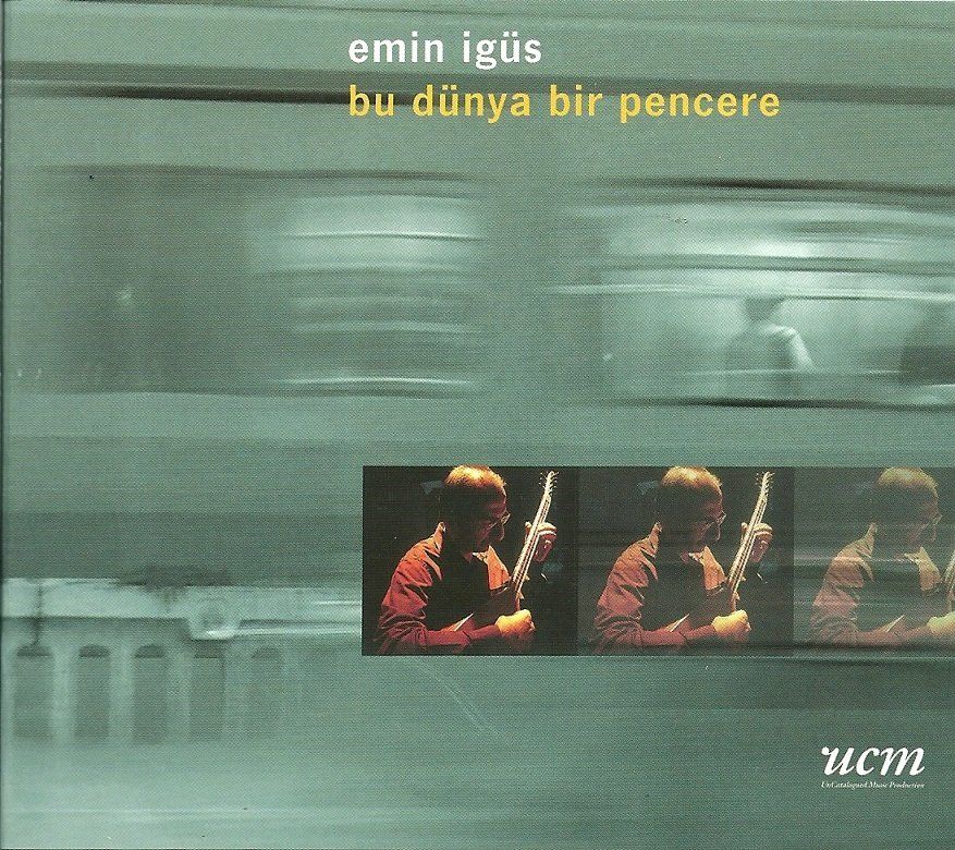 EMİN İGÜS - BU DÜNYA BİR PENCERE