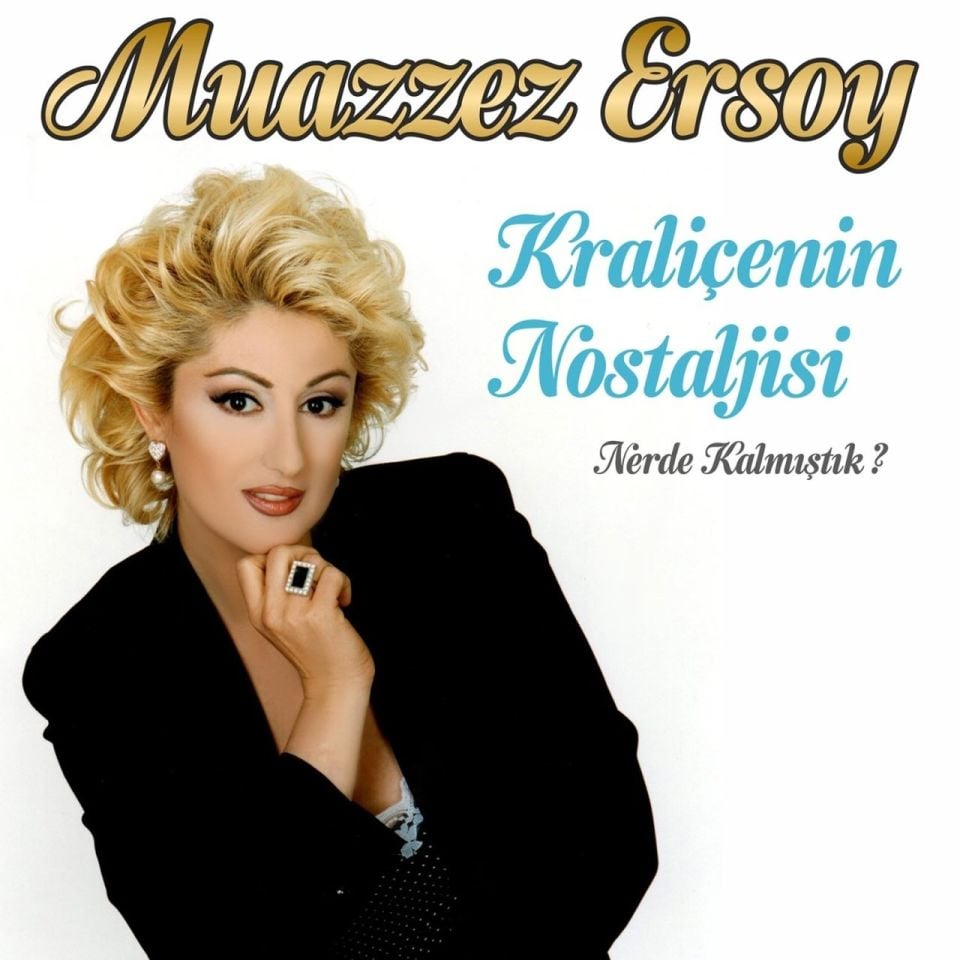 MUAZZEZ ERSOY - KRALİÇENİN NOSTALJİSİ / NERDE KALMIŞTIK ? (LP)