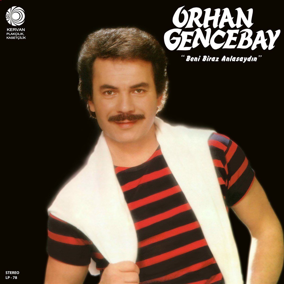 ORHAN GENCEBAY - BENİ BİRAZ ANLASAYDIN (LP)