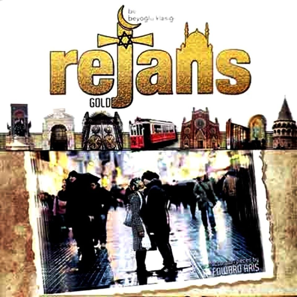 REJANS GOLD - BİR BEYOĞLU KLASİĞİ