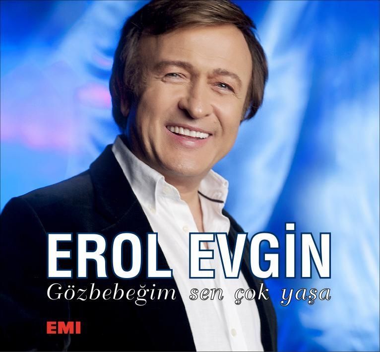 EROL EVGİN - GÖZBEBEĞİM, SEN ÇOK YAŞA