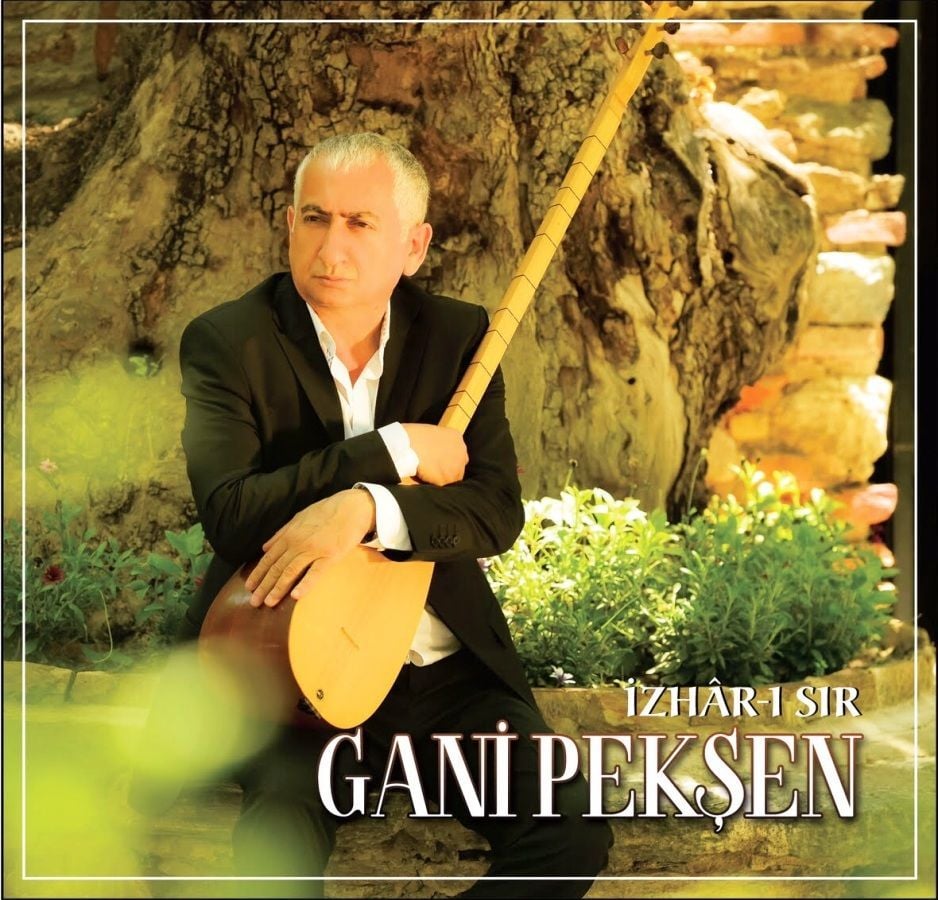 GANİ PEKŞEN - İZHAR-I SIR