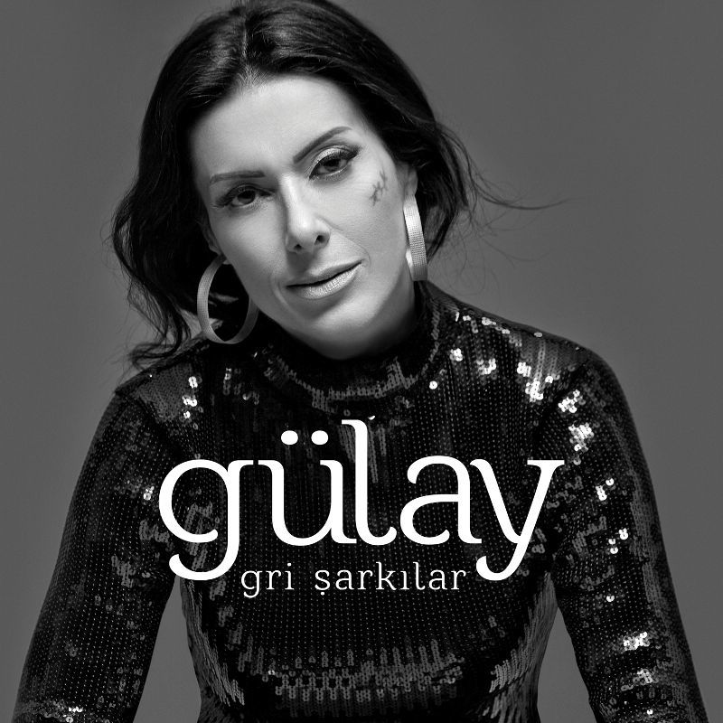 GÜLAY - GRİ ŞARKILAR