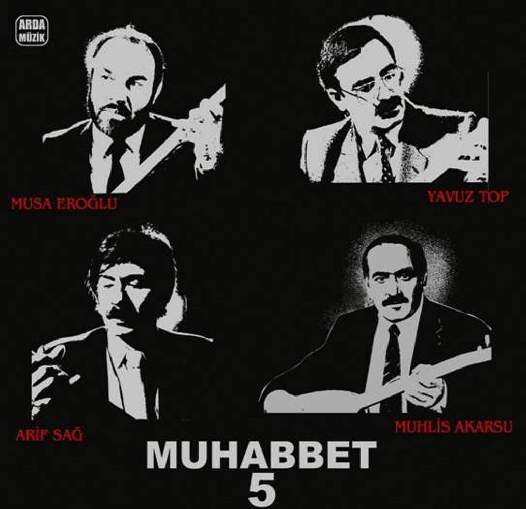 ARİF SAĞ, MUSA EROĞLU,  YAVUZ TOP VE MUHLİS AKARSU - MUHABBET 5 (LP)